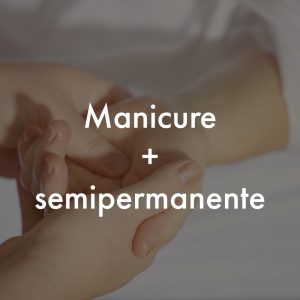 Manicure + semipermanente